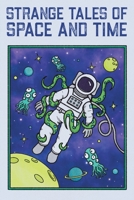 Strange Tales of Space and Time 1967519137 Book Cover