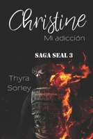 Christine, mi adicción: Saga Seal 3 B08M8Q9MLB Book Cover