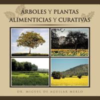 Árboles y plantas alimenticias y curativas 1463303122 Book Cover