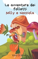 Le avventure dei folletti Milly e Nocciola (Italian Edition) B0DKSRJWPJ Book Cover