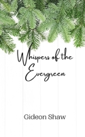 Whispers of the Evergreen 9916909288 Book Cover