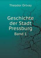 Geschichte Der Stadt Pressburg Band 1 5518952147 Book Cover