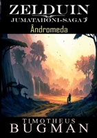 Zelduin - Ândromeda: Jumatahoni-Saga 2 (German Edition) 375194950X Book Cover