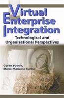 Virtual Enterprise Integration: Technological and Organizational Perspectives 1591404053 Book Cover