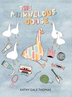 The Marvelous Goose B0FCZYH9QT Book Cover