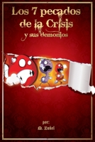 Los 7 Pecados de la Crisis Y Sus Demonios B099TL1YN4 Book Cover