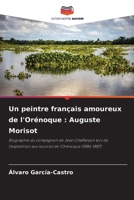 Un peintre français amoureux de l'Orénoque: Auguste Morisot (French Edition) 6208619955 Book Cover