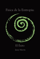 F�sica de la Entrop�a: El �xito 1638122040 Book Cover