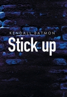 Stick Up 1669803562 Book Cover