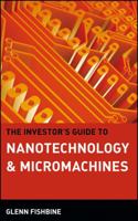 The Investor's Guide to Nanotechnology and Micromachines 0471443557 Book Cover