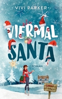 Viermal Santa: Eine weihnachtliche Why-Choose-Romance (German Edition) B0CPVXWGJL Book Cover