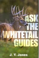 Ask the Whitetail Guides 1571572376 Book Cover