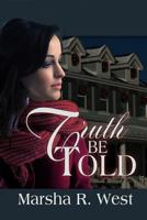 Truth Be Told 0996147527 Book Cover