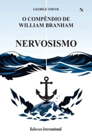 Nervosismo - O Compêndio de William Branham: Edição Internacional (O Compêndio de William Marrion Branham) (Portuguese Edition) B0HFTL17K4 Book Cover