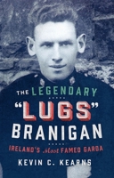 Lugs Branigan: The True Story of Ireland's Legendary Lawman 0717189929 Book Cover