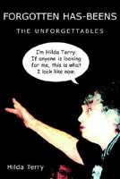 Forgotten Has-beens: The Unforgettables 1599265702 Book Cover