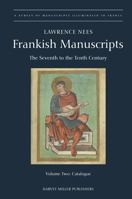 Frankish Manuscripts: The Seventh to the Tenth Century (Survey of Manuscripts Illuminated in France, 2) 1872501257 Book Cover