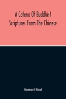 A Catena of Buddhist Scriptures from the Chinese 1241112991 Book Cover