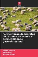 Fermentação de hidratos de carbono no rúmen e permeabilidade gastrointestinal (Portuguese Edition) 6207470990 Book Cover
