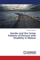 Gender and the Career Patterns of Persons with Disability in Malawi 3659395722 Book Cover