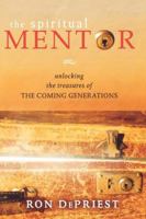 Spiritual Mentor: Unlocking the Treasures of the Next Generation 0768422620 Book Cover