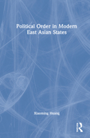 Political Order in Modern East Asian States 036777464X Book Cover