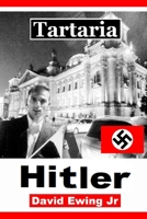 Tartaria - Hitler: Book 4 B08H6M8H8T Book Cover