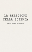 LA RELIGIONE DELLA SCIENZA: SACRALIZZAZIONE DELLA TECNICA E CRISI DELLA RAGIONE PUBBLICA (Italian Edition) B0GC7KGB9H Book Cover