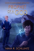 Prophet of a God 1694858324 Book Cover