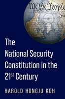 The National Security Constitution in the Twenty-First Century 0300253109 Book Cover