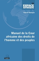 Manuel de la Cour africaine des droits de l'homme et des peuples (Espace Afrique) (French Edition) 2806105277 Book Cover