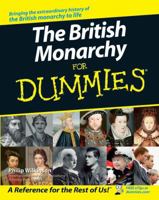 The British Monarchy For Dummies (For Dummies (History, Biography & Politics)) 0470056819 Book Cover