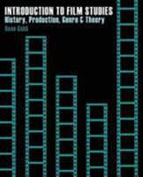 Introduction to Film Studies: History, Production and Genre 1524927597 Book Cover