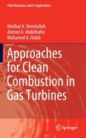 Approaches for Clean Combustion in Gas Turbines 3030440761 Book Cover