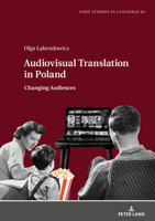 Audiovisual Translation in Poland : Changing Audiences 3631782489 Book Cover