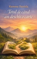 Totul de când am deschis o carte (Romanian Edition) B0GY245JDS Book Cover