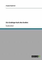 Die Grablege Karls des Gro�en 3638884627 Book Cover