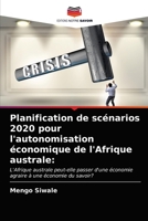 Planification de scénarios 2020 pour l'autonomisation économique de l'Afrique australe 6203630470 Book Cover