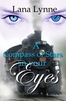 A Compass of Stars in Your Eyes 1088261876 Book Cover
