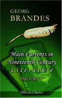 Main Currents in Nineteenth Century Literature: Volume 5: The Romantic School in France 9356705577 Book Cover