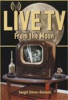 Live TV from the Moon 1926592166 Book Cover