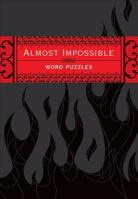 Almost Impossible Word Puzzles 0740780913 Book Cover