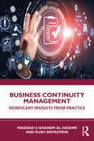 Business Continuity Management: Significant Insights from Practice 1032303514 Book Cover
