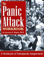 The Panic Attack Workbook: A Workbook of Therapy Assignments 1947009001 Book Cover