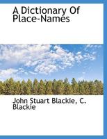 A Dictionary of Place-Names 0526371838 Book Cover