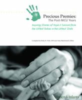 Precious Premies: The Post-NICU Years Inspiring Stories of Hope & Survival from the Littlest Babies in the Littlest State 0988933713 Book Cover