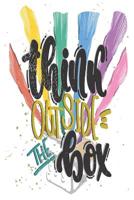 Think Outside The Box: 6x9 College Ruled Line Paper 150 Pages 109929150X Book Cover