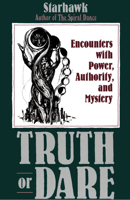 Truth or Dare: Encounters with Power, Authority, and Mystery 0062508164 Book Cover