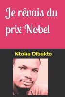 Je rêvais du prix Nobel B09PHJS5M2 Book Cover