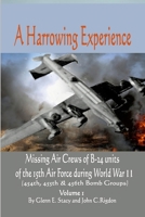 A Harrowing Experience: Missing Air Crews of B-24 units of the 15th Air Force during World War II 1300966939 Book Cover